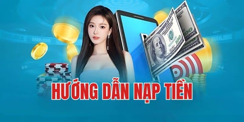 Nạp Tiền 18win – Hướng Dẫn Cách Thức Đơn Giản Và An Toàn
